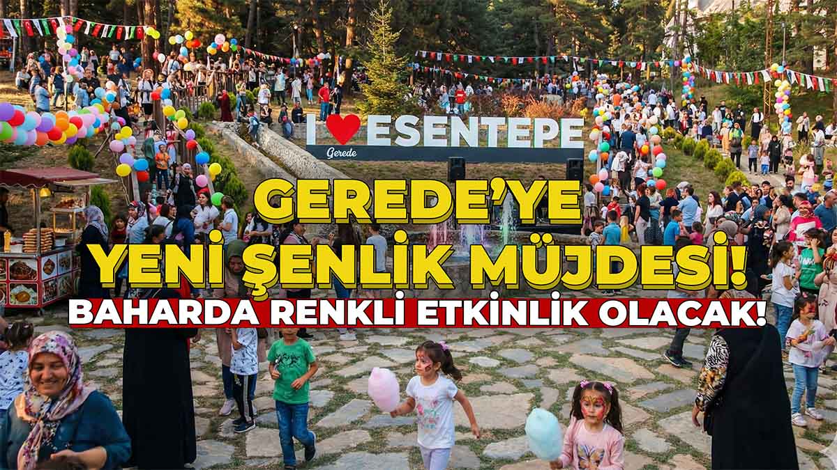 Gerede’ye Yeni Şenlik Müjdesi