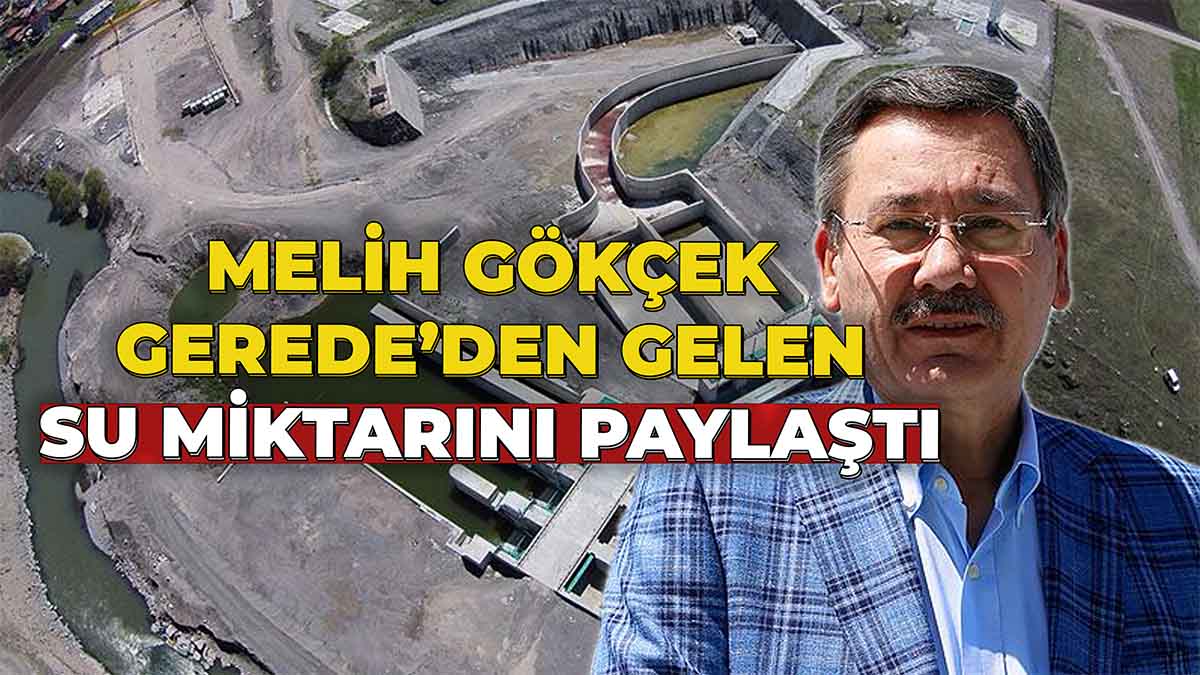 Melih Gökçek Gerede’den Gelen Su Miktarını Paylaştı