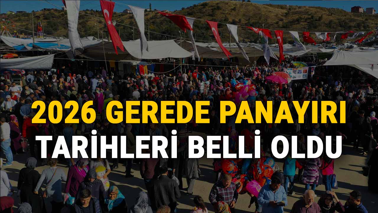 2026 Gerede Panayırı Tarihleri Belli Oldu