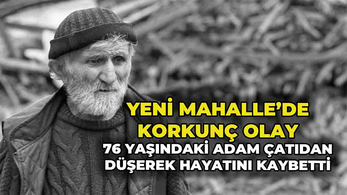 76 Yaşındaki Adam Çatıdan