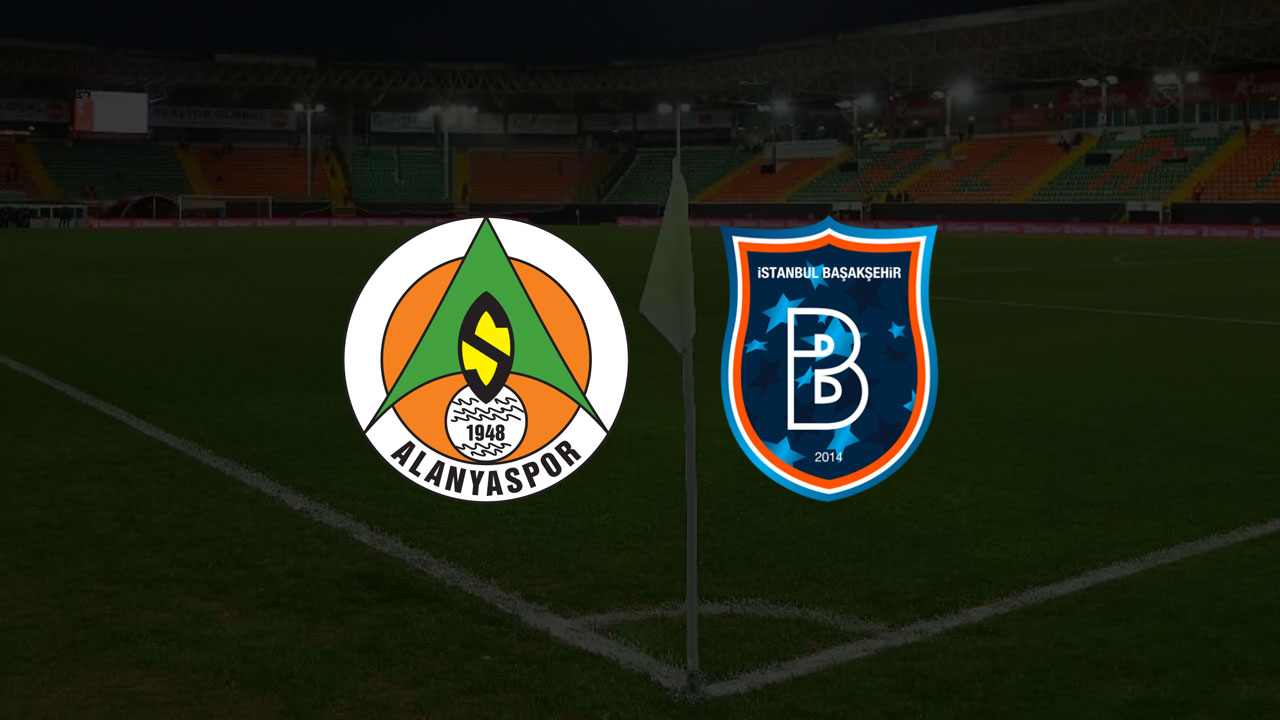 Alanyaspor – Başakşehir Maçı Hangi Kanalda ve Saat Kaçta? Muhtemel 11'ler ve Canlı İzleme Seçenekleri
