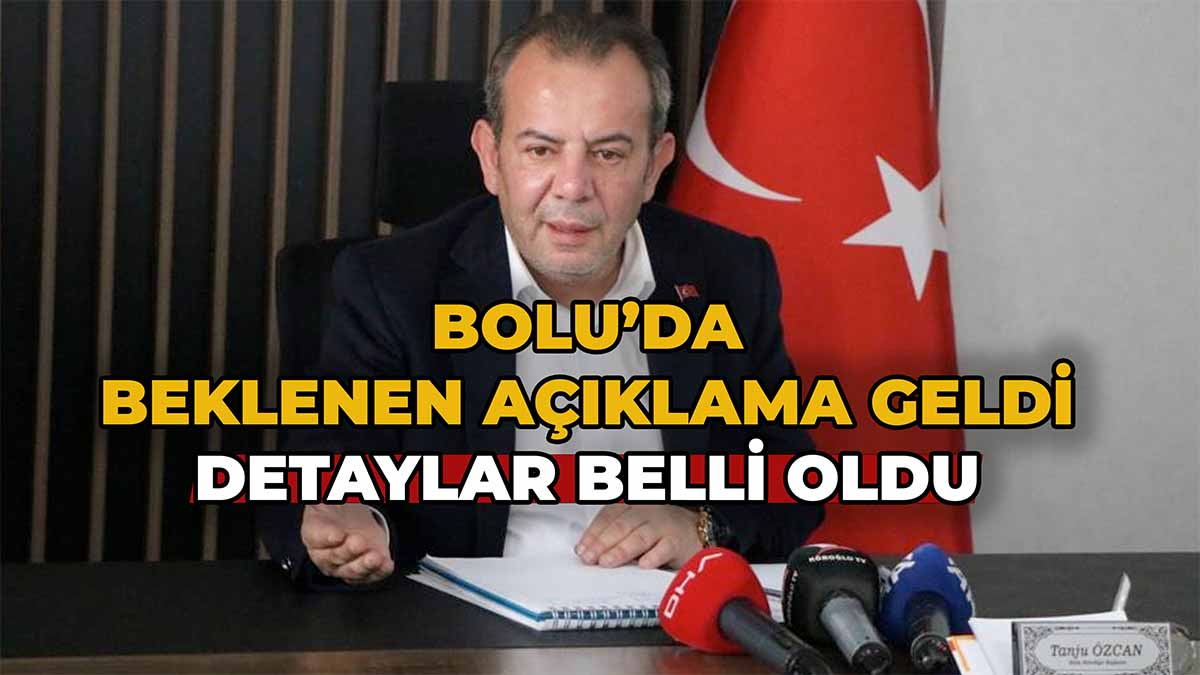 Bolu’da Beklenen Açıklama Geldi