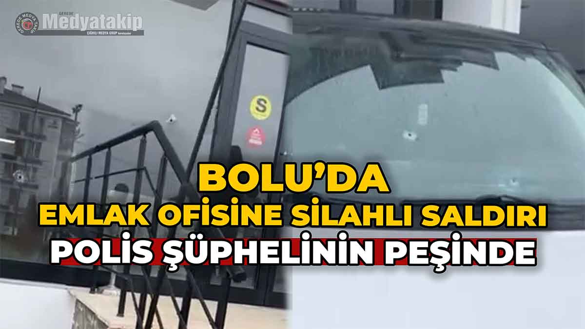 Bolu’da Emlak Ofisine Silahlı Saldırı2