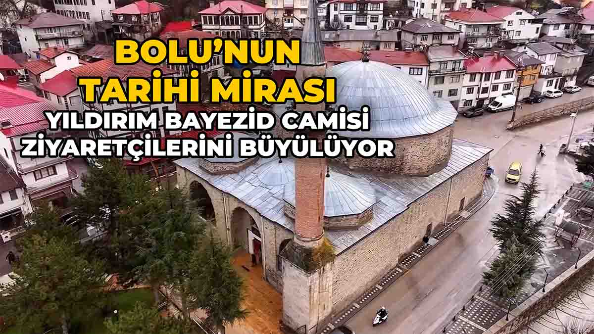 Bolu’nun Tarihi Mirası