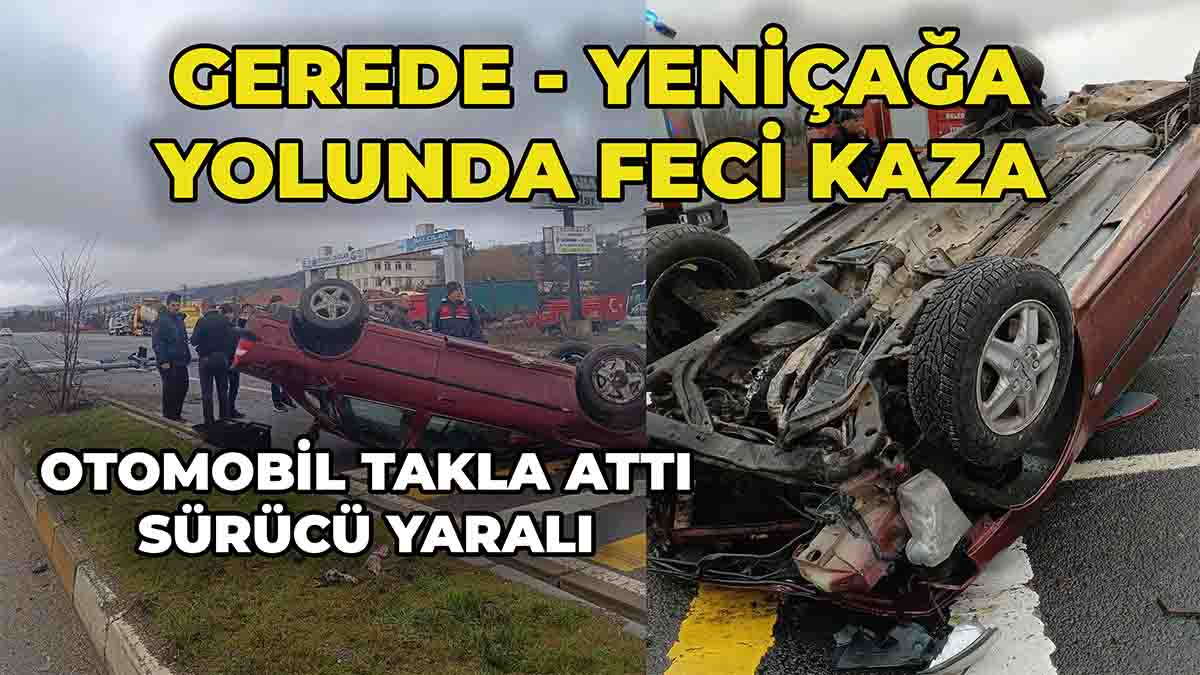 Gerede Yeniçağa Yolunda Feci Kaza