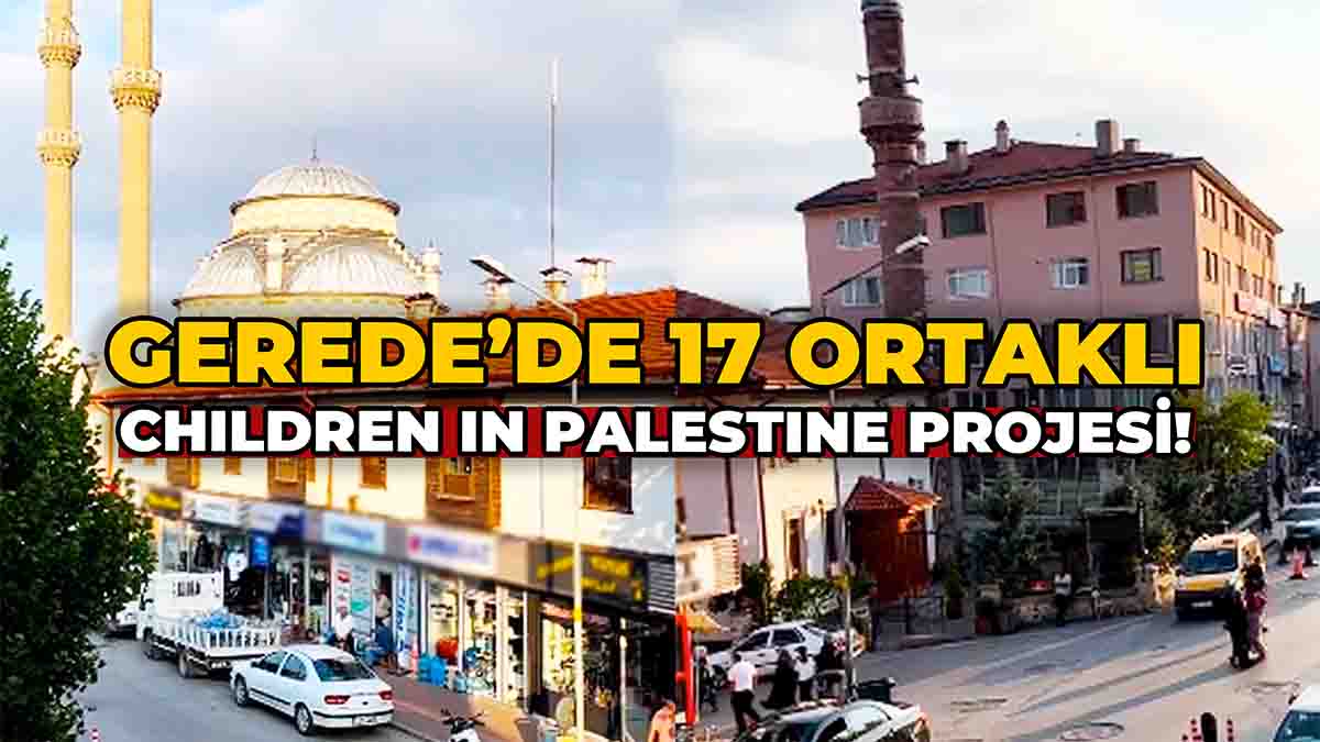 Gerede’de 17 Ortaklı Children İn Palestine Projesi