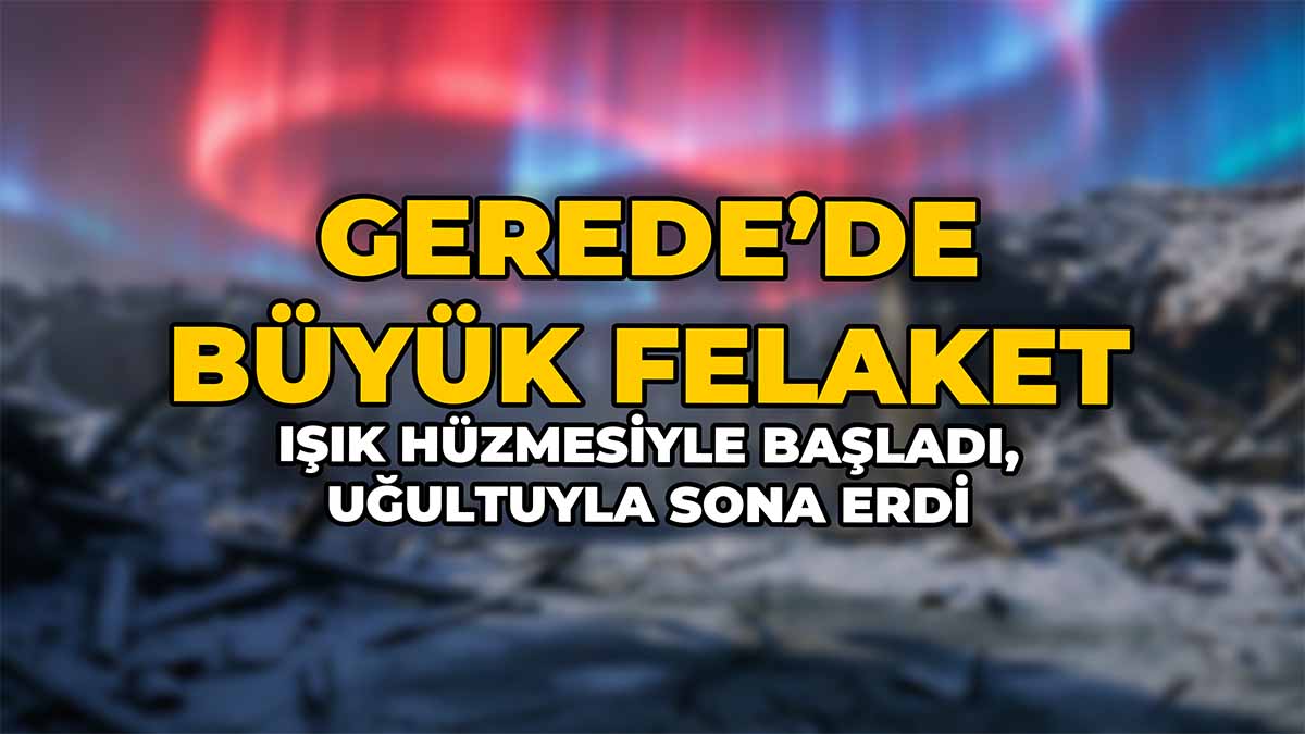 Gerede'de Büyük Felaket