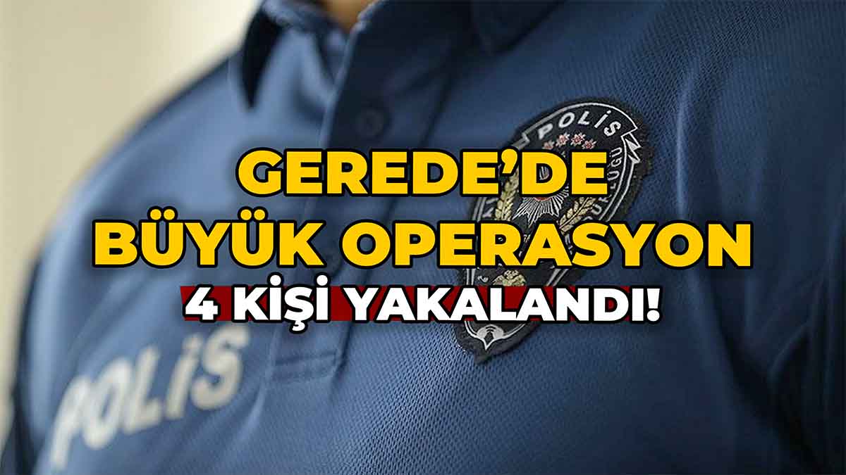 Gerede'de Büyük Operasyon2