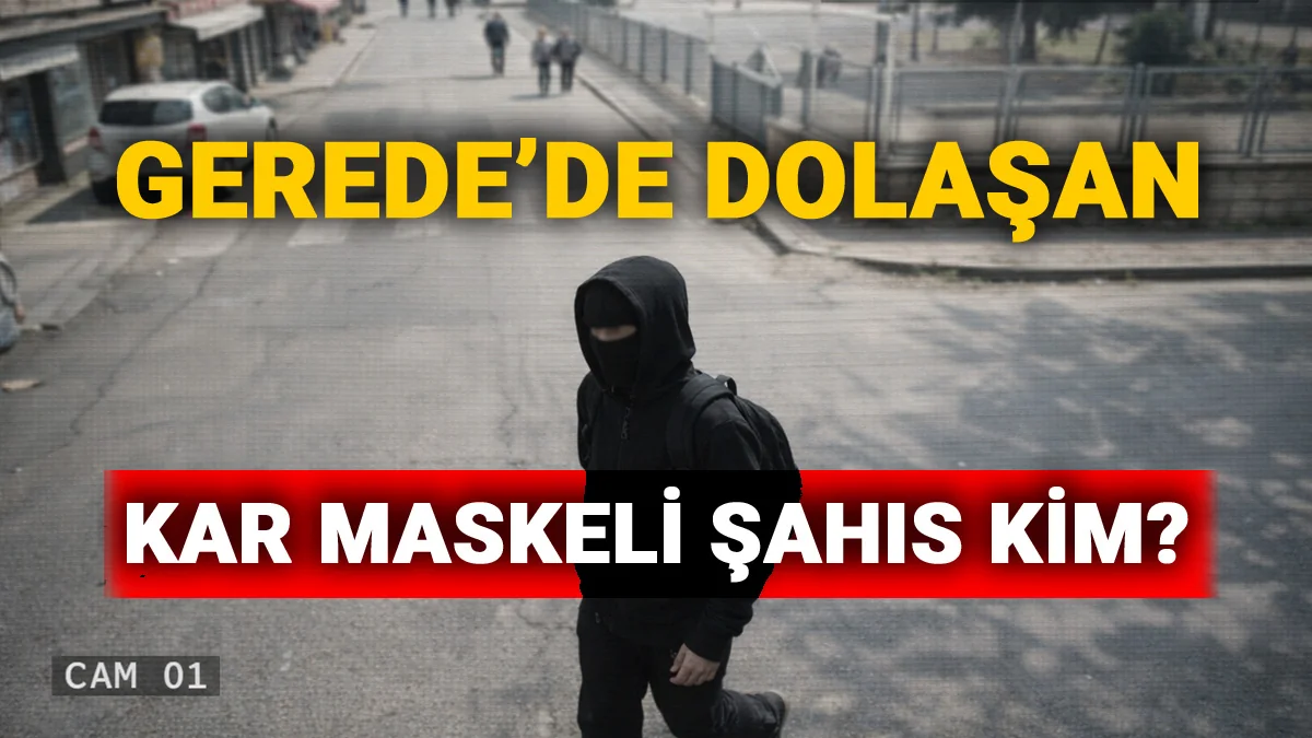 Gerede’de Dolaşan Kar Maskeli Şahıs Kim