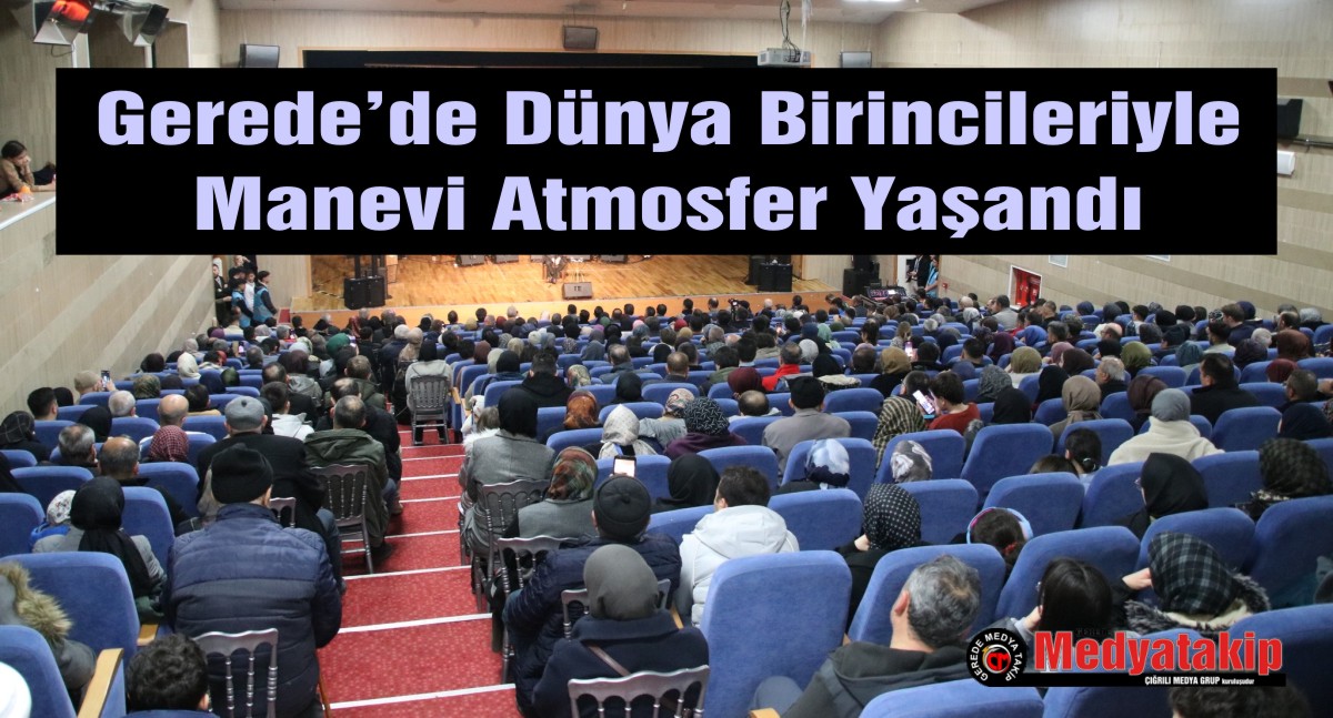 Gerede’de Dünya Birincileriyle Manevi Atmosfer