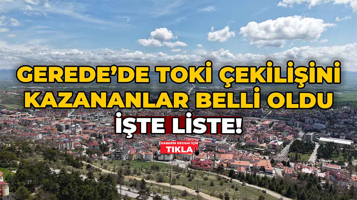 Gerede'de TOKİ Çekilişini Kazananlar Belli Oldu
