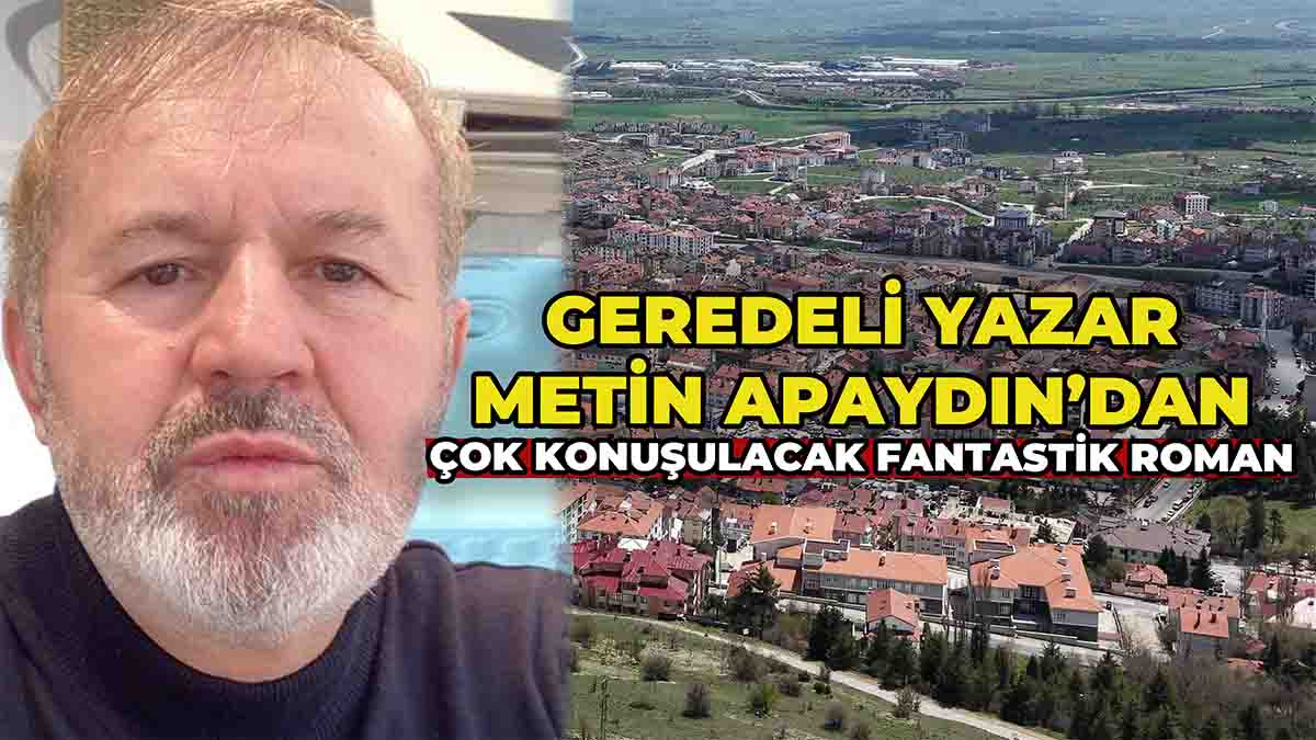 Geredeli Yazar Metin Apaydın