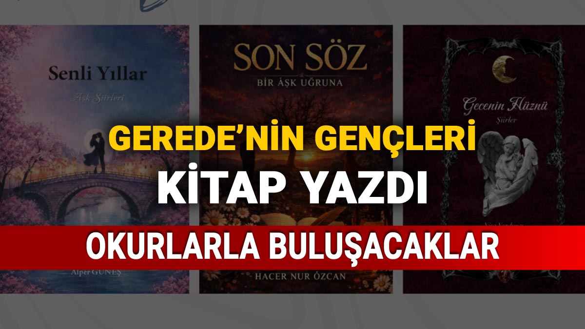 Gerede'nin Gençleri Kitap Yazdı, Okurlarla Buluşacaklar