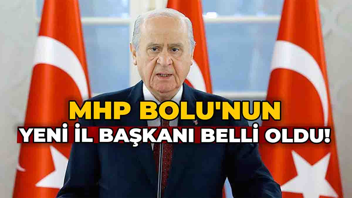 MHP BOLU YENİ İL BAŞKANI