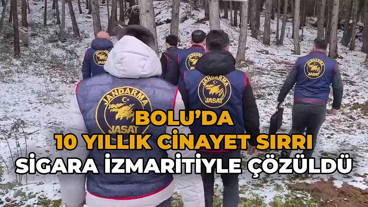 Bolu’da 10 Yıllık Cinayet Sırrı