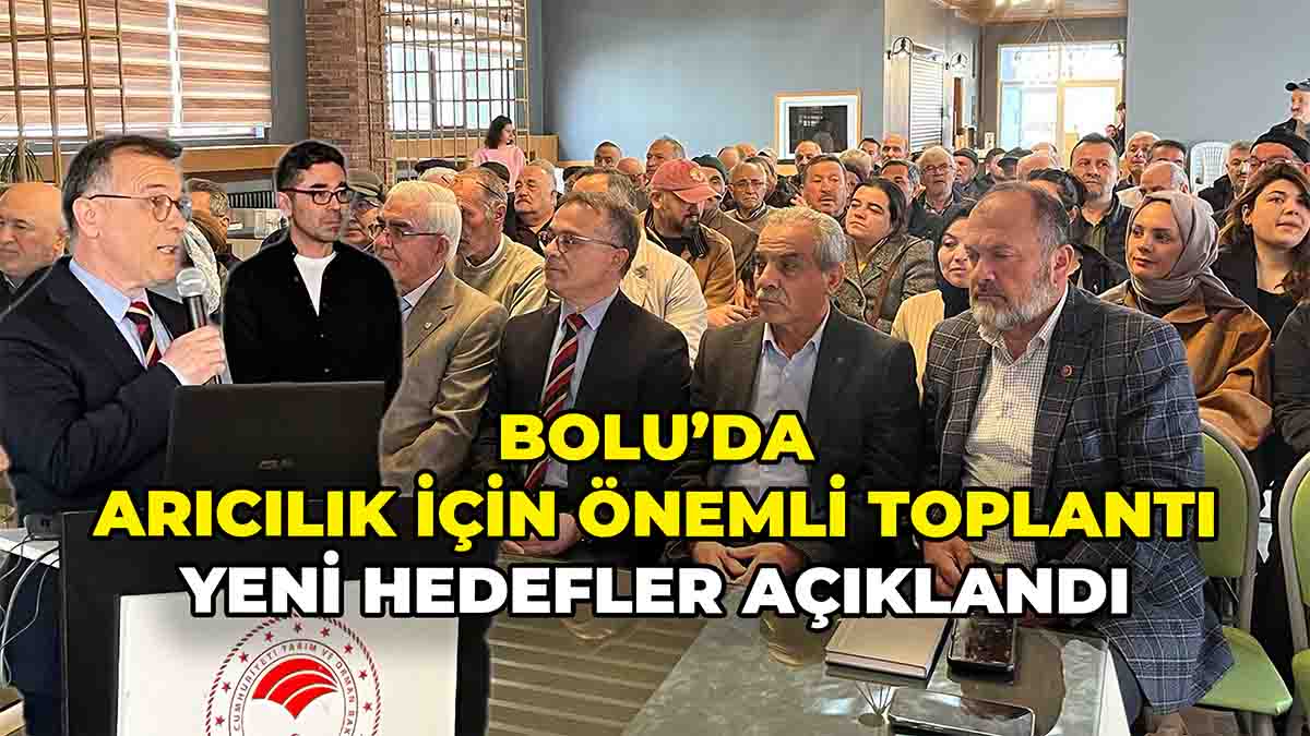 Bolu’da Arıcılık İçin Önemli Toplantı