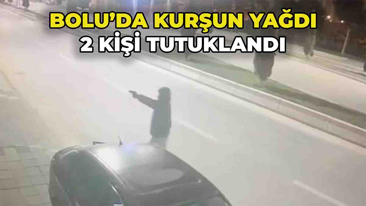 Bolu’da Kurşun Yağdı