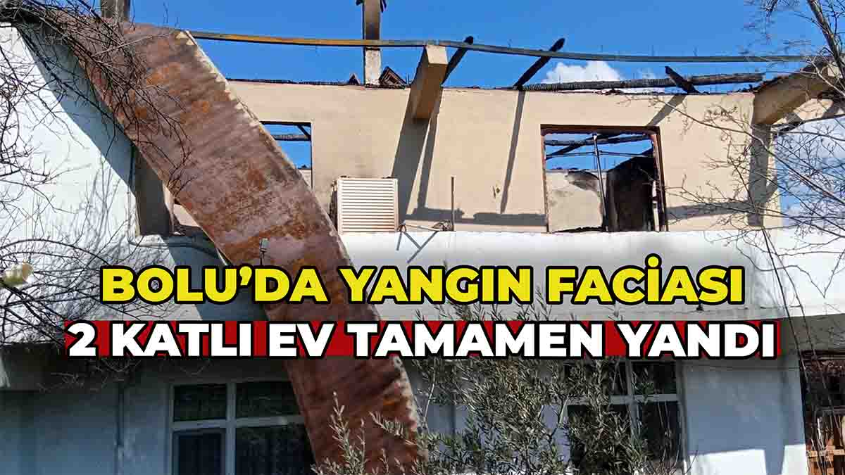 Bolu’da Yangın Faciası