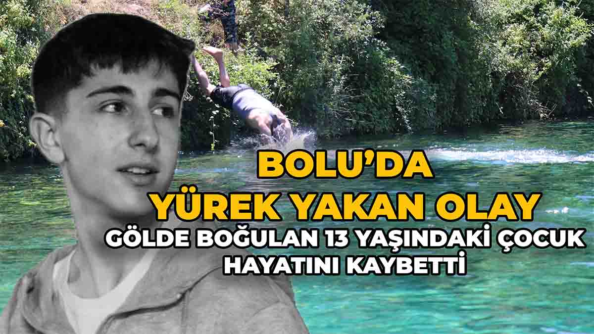 Bolu’da Yürek Yakan Olay