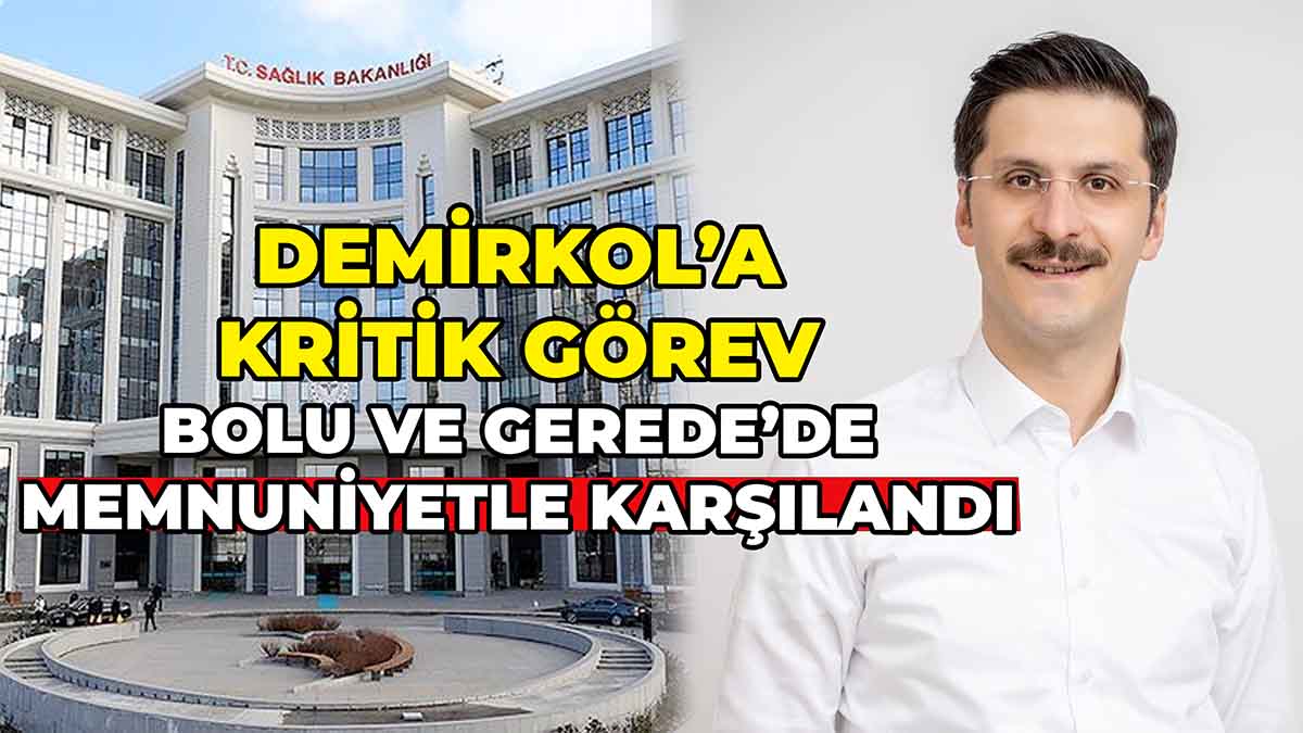 Demirkol’a Kritik Görev