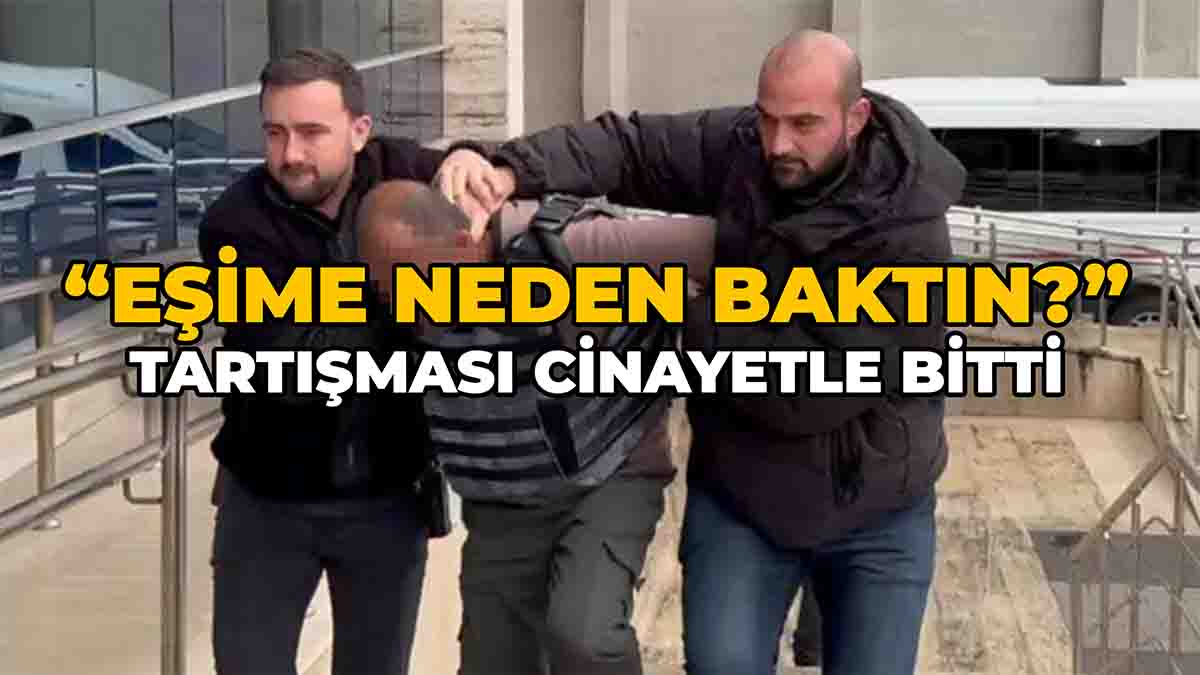 Eşime Neden Baktın Tartışması Kanlı Bitti
