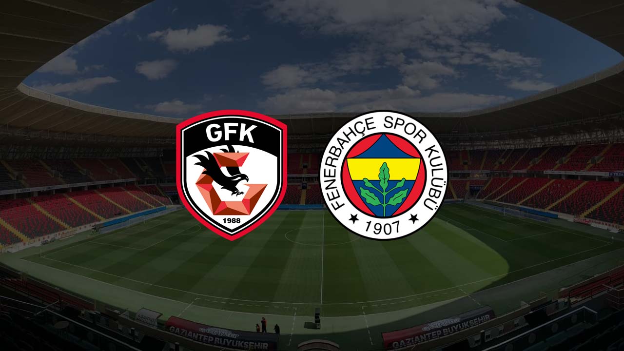 Gaziantep FK Fenerbahçe Maçı