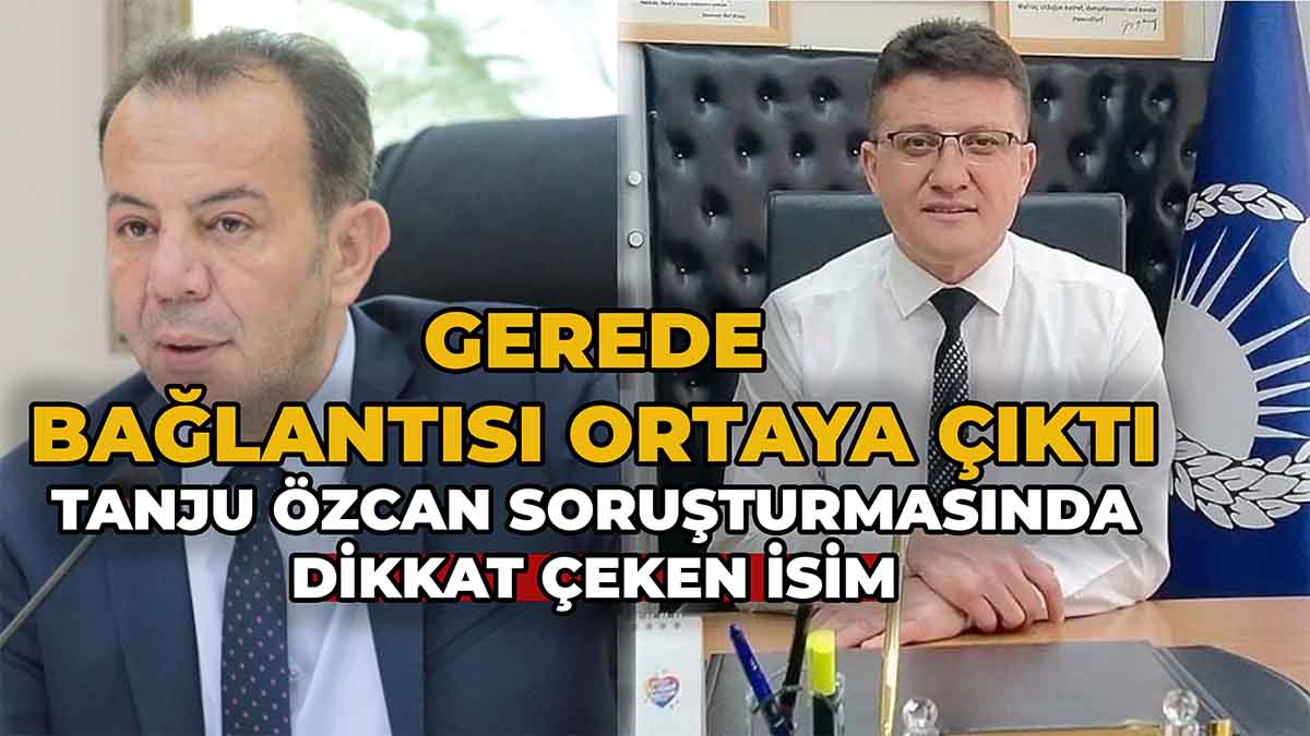 Gerede Bağlantısı Ortaya Çıktı