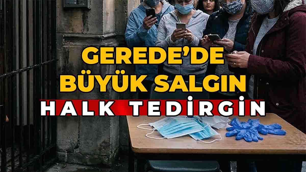 Gerede’de Büyük Salgın2