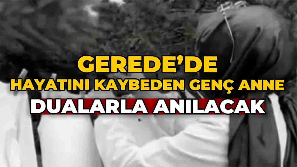 Geredede Hayatini Kaybeden Genc Anne