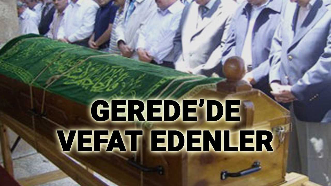 Gerede'de Vefat Edenler
