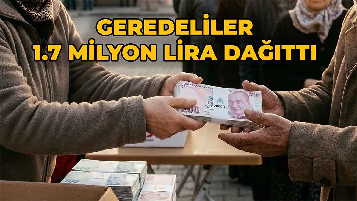 Geredeliler 1.7 Milyon Lira Dağıttı