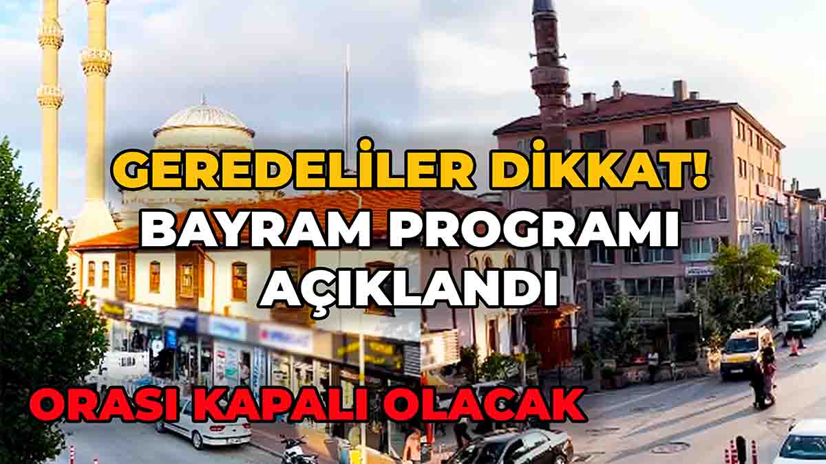 Geredeliler Dikkat! Bayram Programı Açıklandı