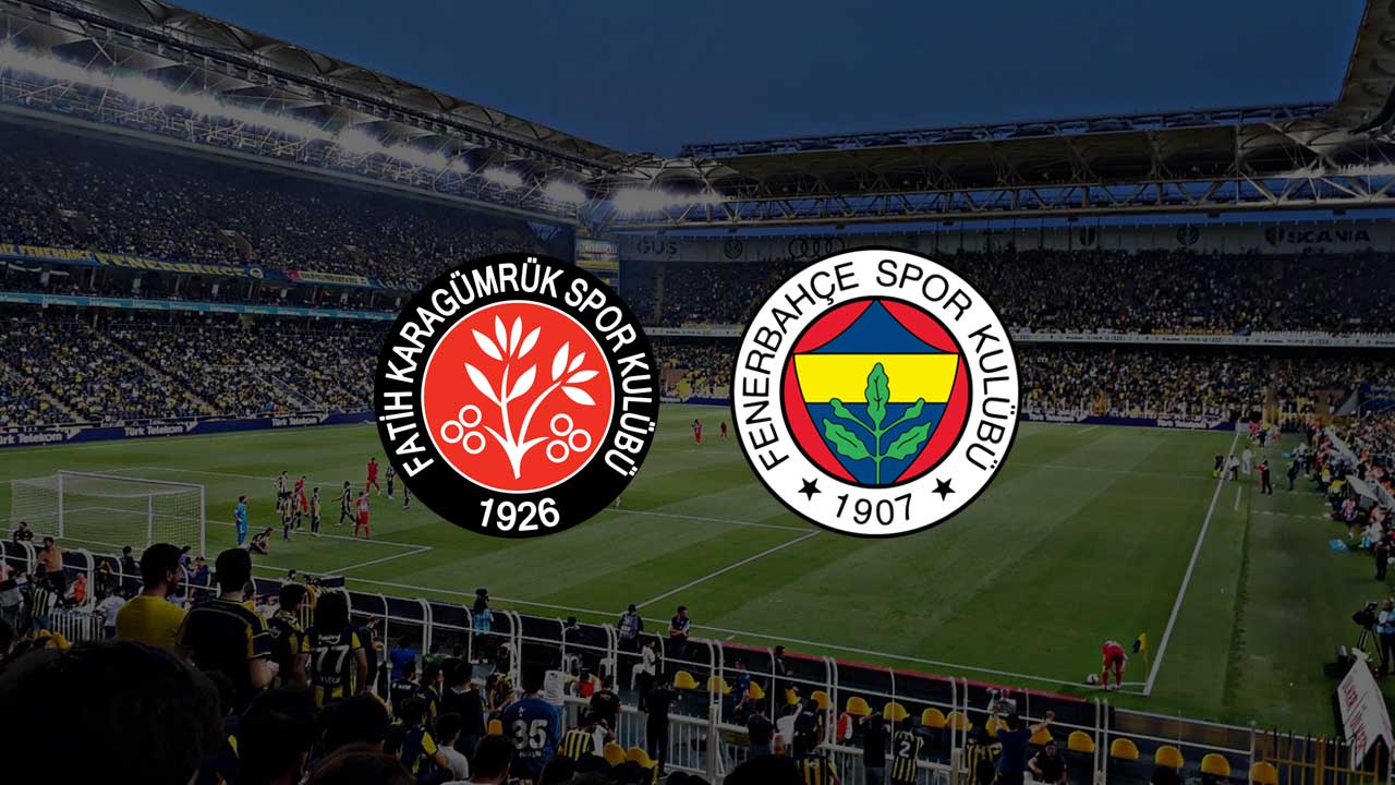fatih karagümrük fenerbahçe maçı