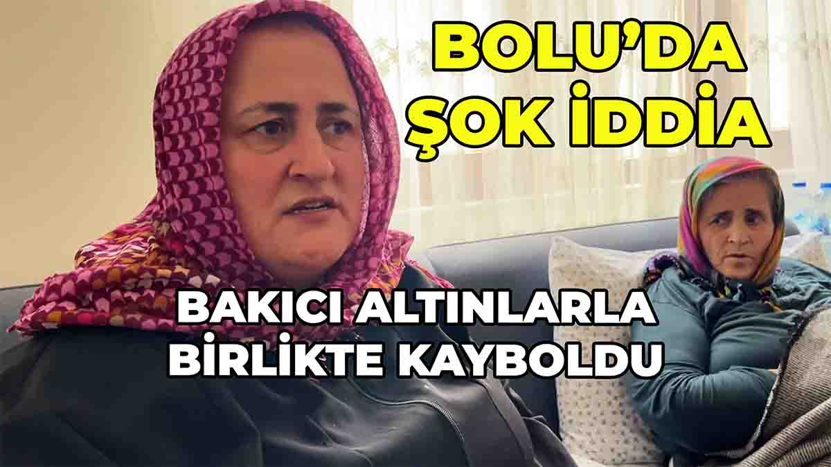 Bakıcı Altınlarla Birlikte Kayboldu