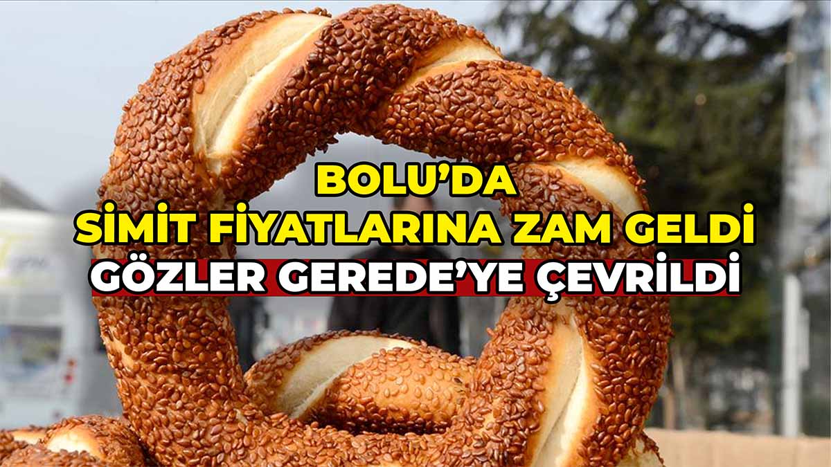 Bolu’da Simit Fiyatlarına Zam Geldi2