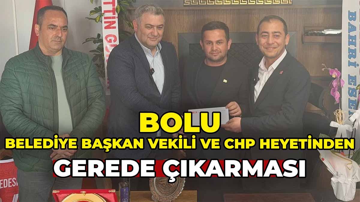 CHP Heyetinden Gerede Çıkarması