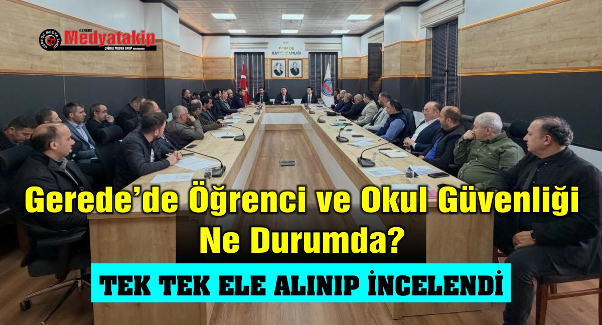 GEREDE OKUL GÜVENLİĞİ