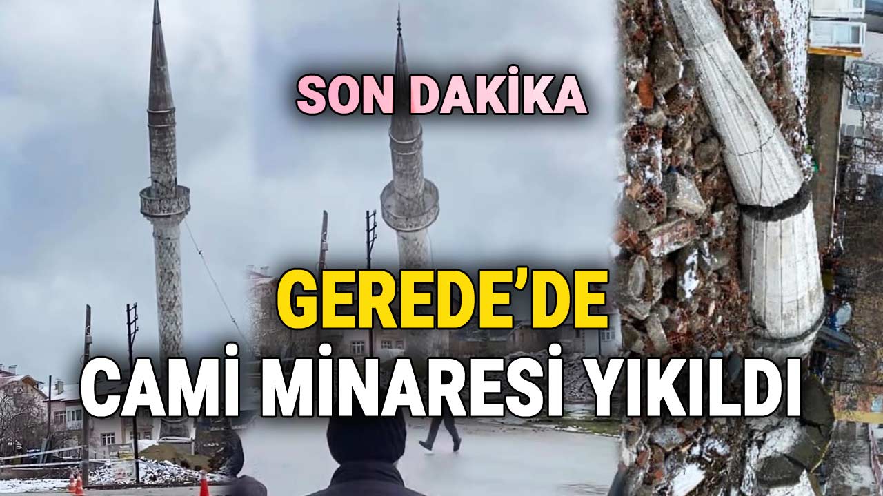 Gerede’de Cami Minaresi Yıkıldı
