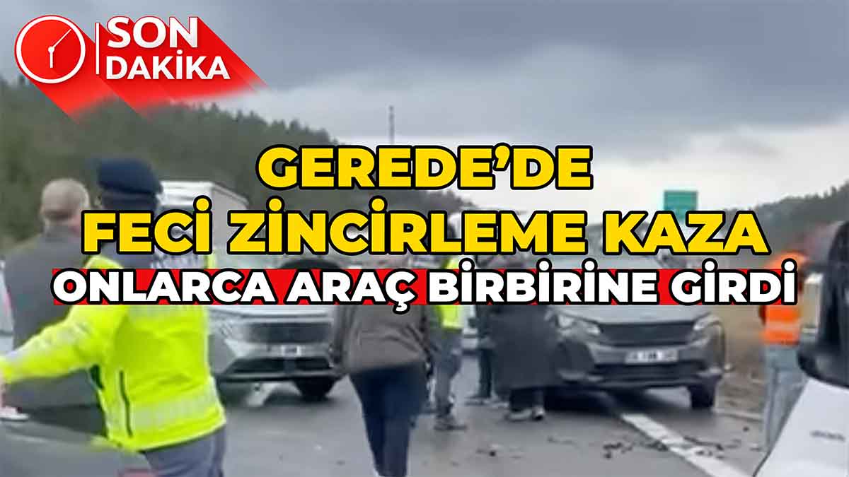 Gerede’de Feci Zincirleme Kaza