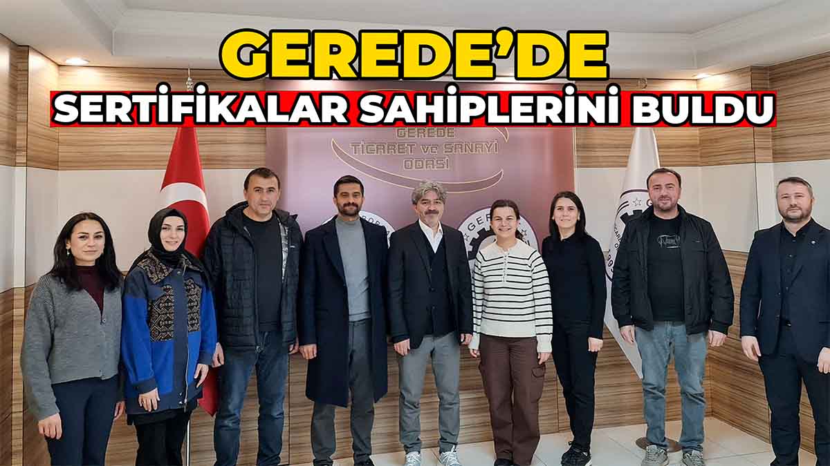 Gerede’de Sertifikalar Sahiplerini Buldu