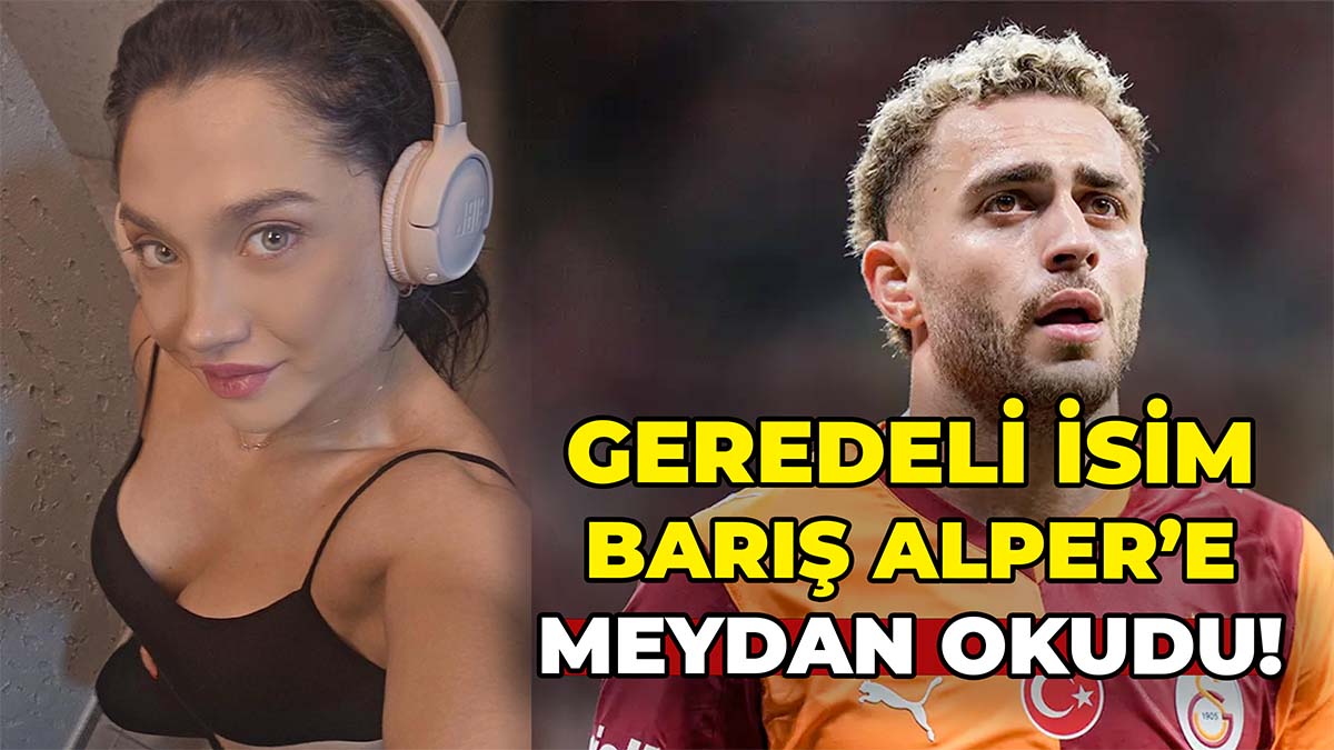 Geredeli İsim Barış Alpere Meydan Okudu