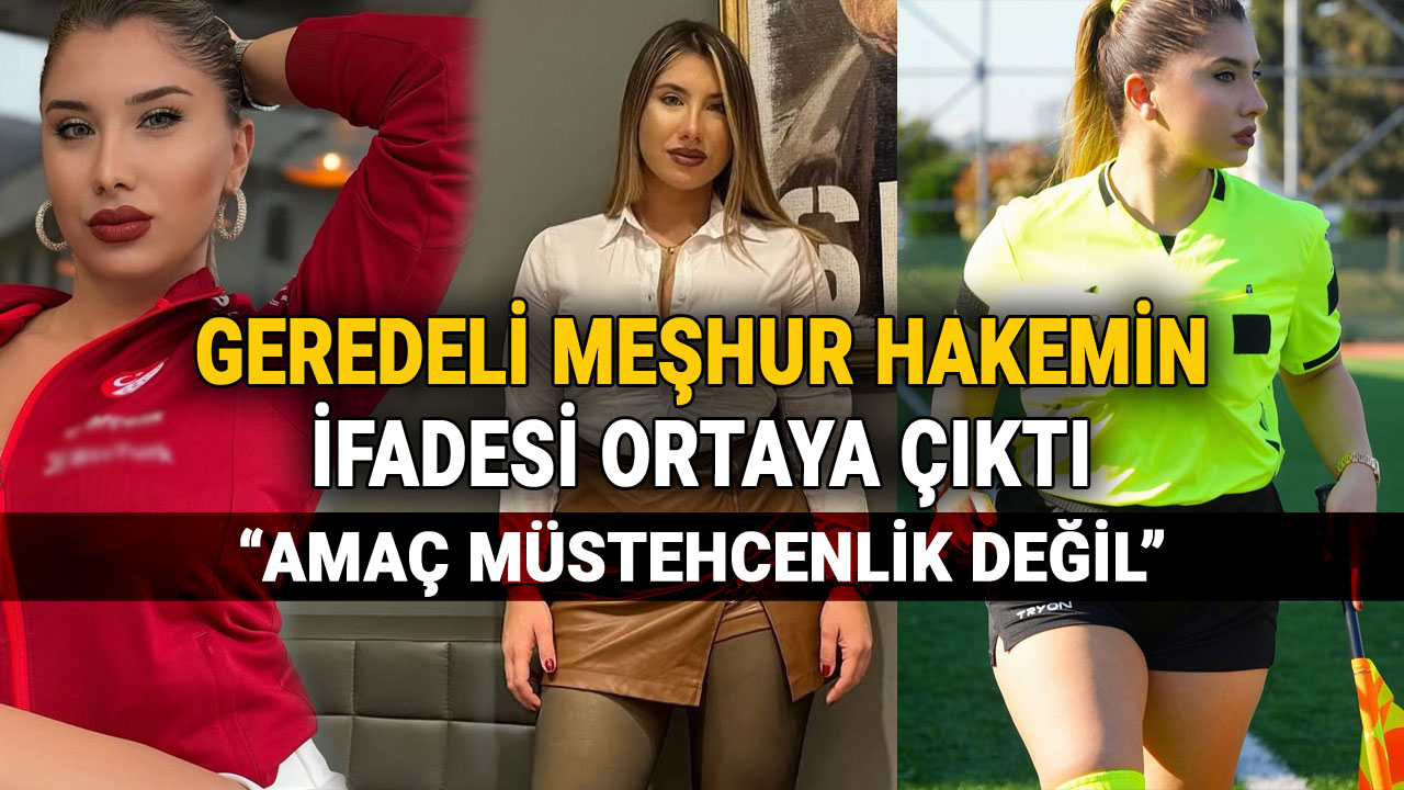 Geredeli Meşhur Hakemin İfadesi Ortaya Çıktı, Elif Karaarslan