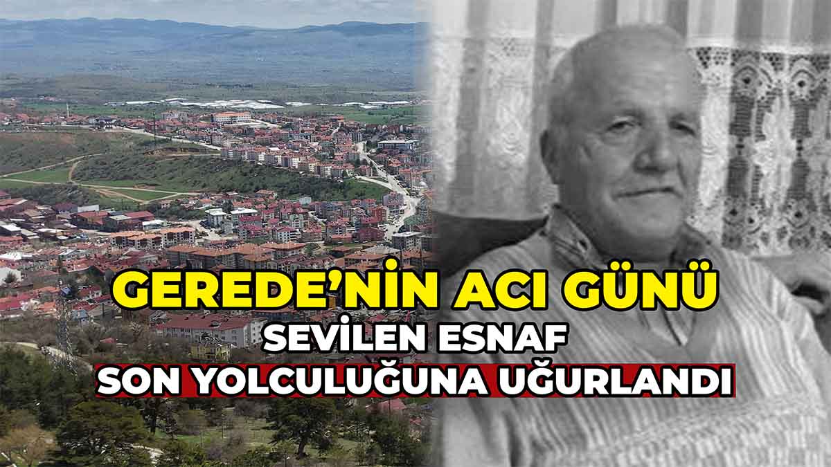 Gerede’nin Acı Günü