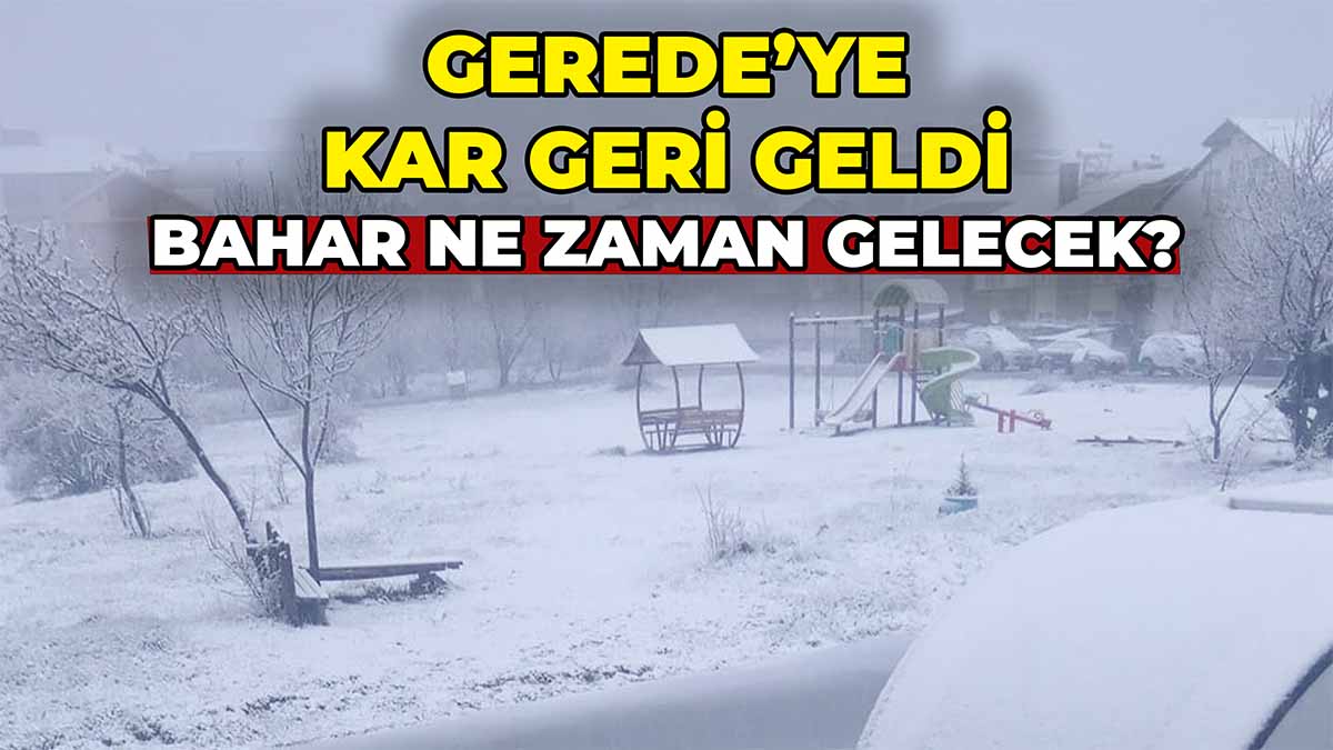 Gerede’ye Kar Yeniden Geldi