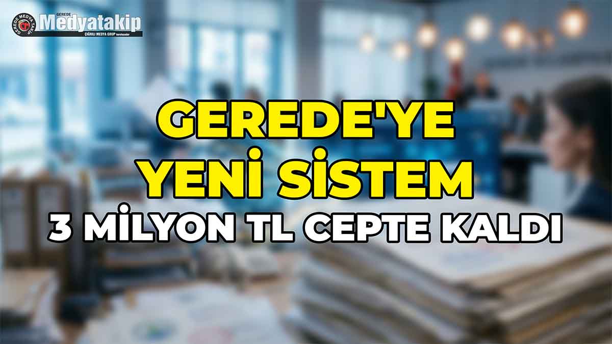Gerede'ye Yeni Sistem