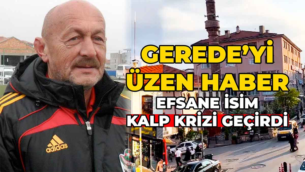 Gerede’yi Üzen Haber