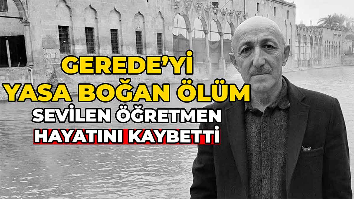 Gerede’yi Yasa Boğan Ölüm