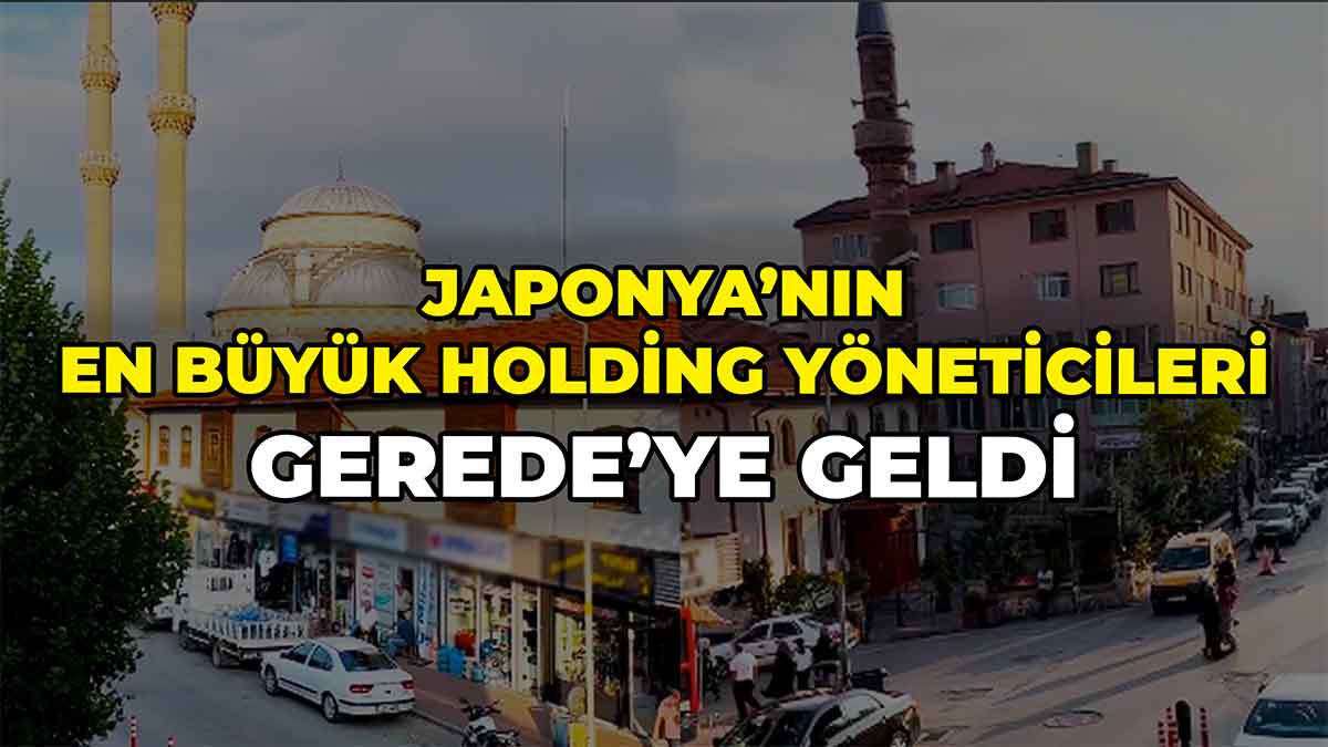 Japonya’nın En Büyük Holding Yöneticileri Gerede’de