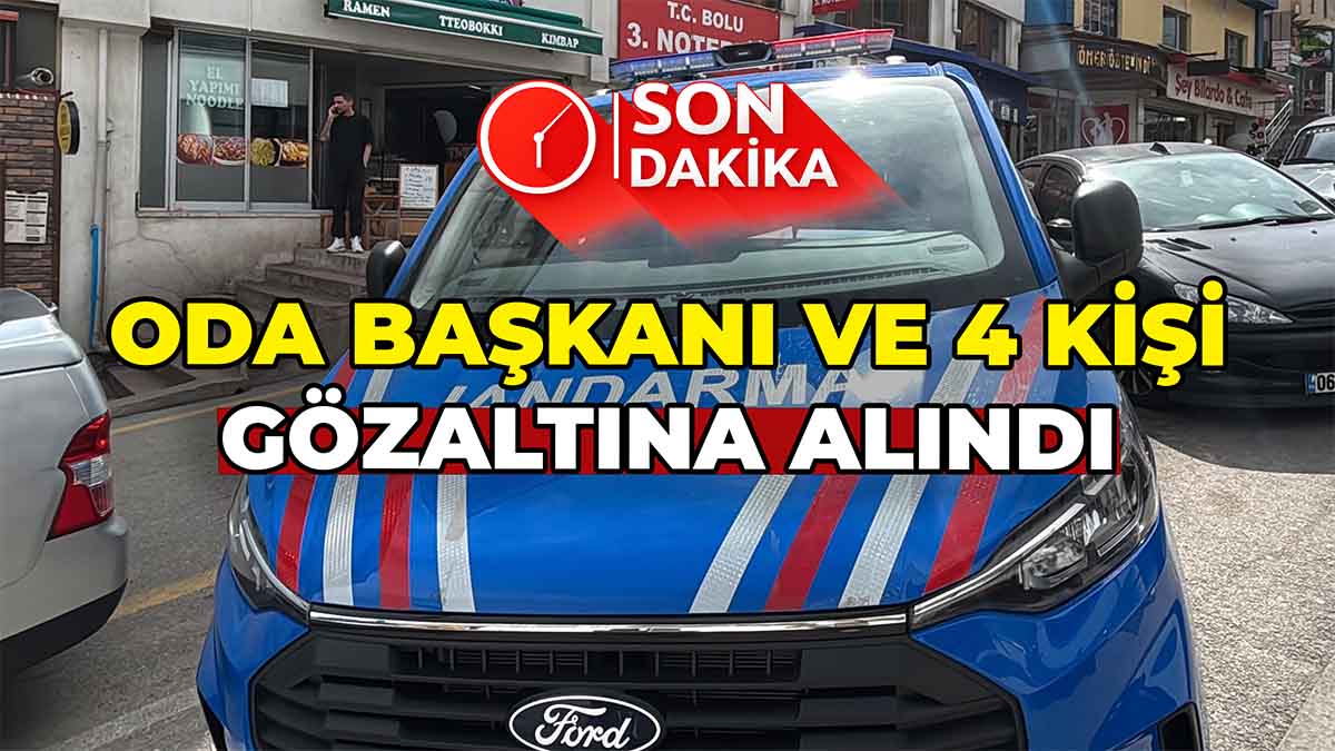 Oda Başkanı ve 4 Kişi Gözaltına Alındı