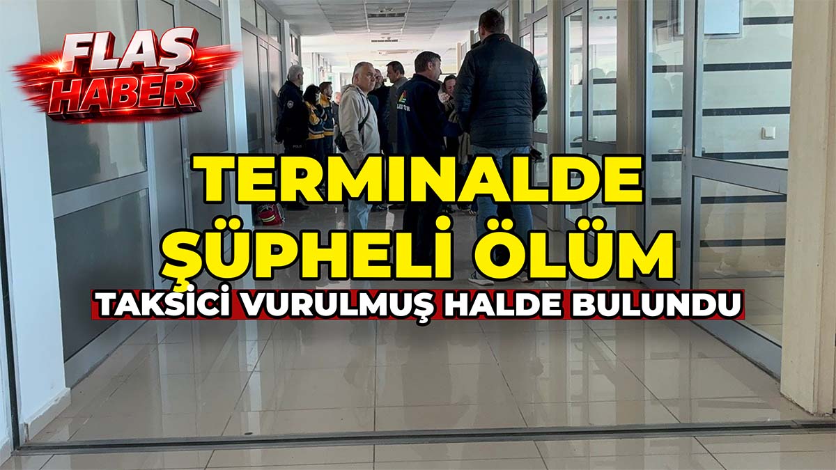 Terminalde Şüpheli Ölüm